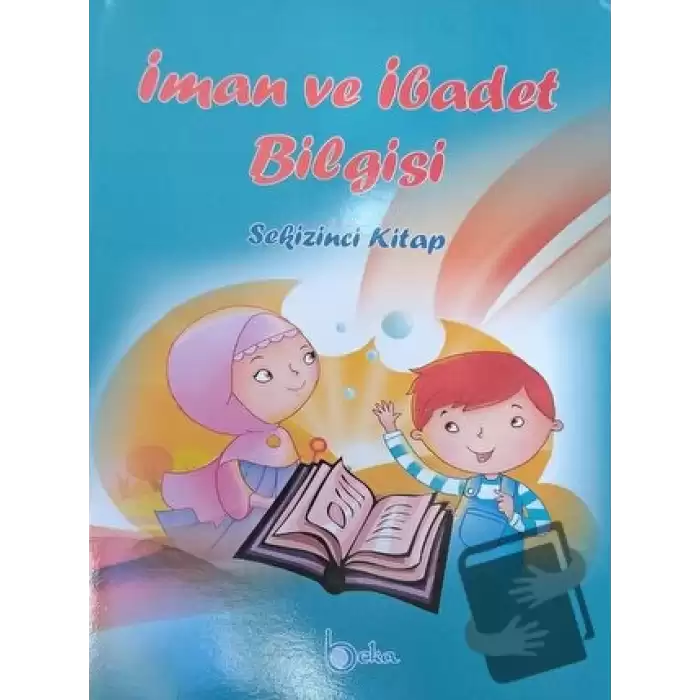 İman ve İbadet Bilgisi - Sekizinci Kitap