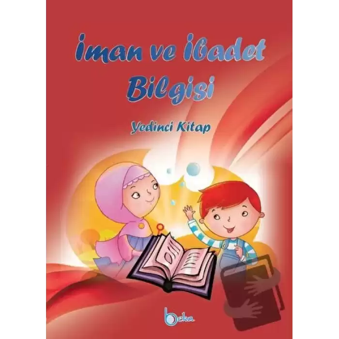 İman ve İbadet Bilgisi - Yedinci Kitap