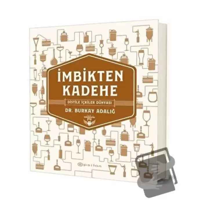 İmbikten Kadehe (Ciltli)