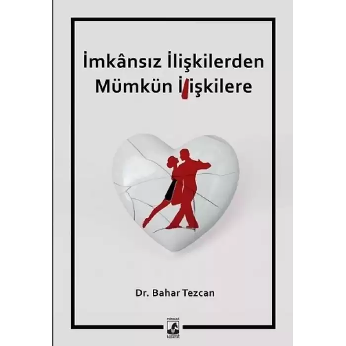 İmkansız İlişkilerden Mümkün İlişkilere