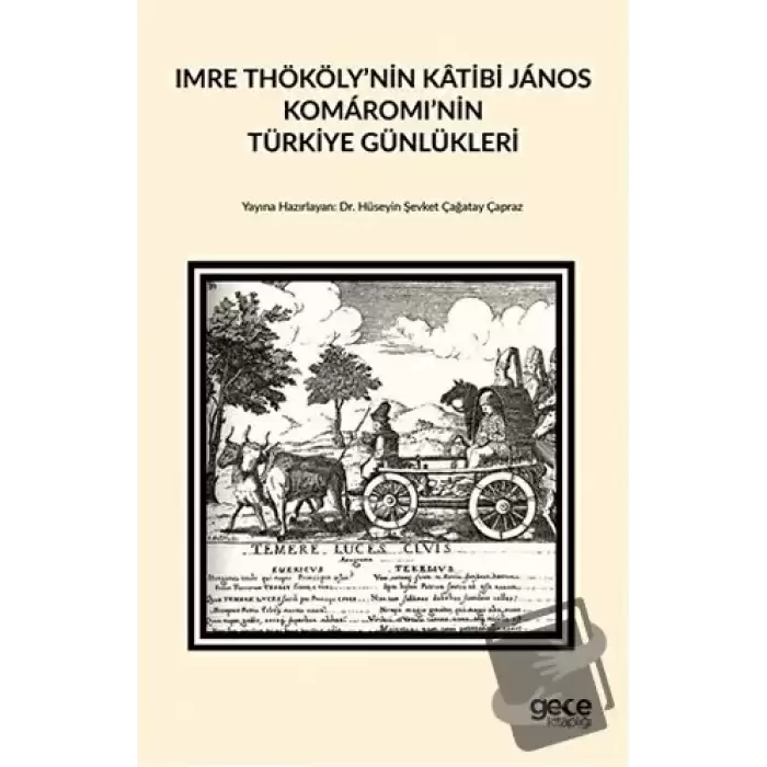 Imre Thököly’nin Katibi Janos Komaromi’nin Türkiye Günlükleri