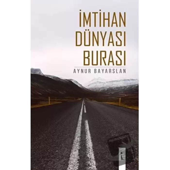 İmtihan Dünyası Burası