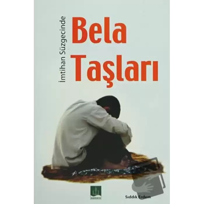 İmtihan Süzgecinde Bela Taşları