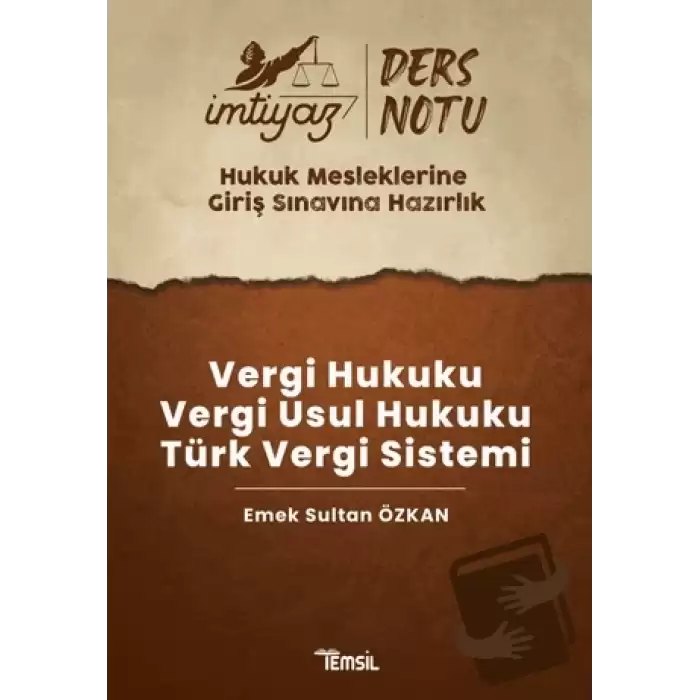 İmtiyaz HMGS Ders Notları Vergi Hukuku- Vergi Usul Hukuku- Türk Vergi Sistemi