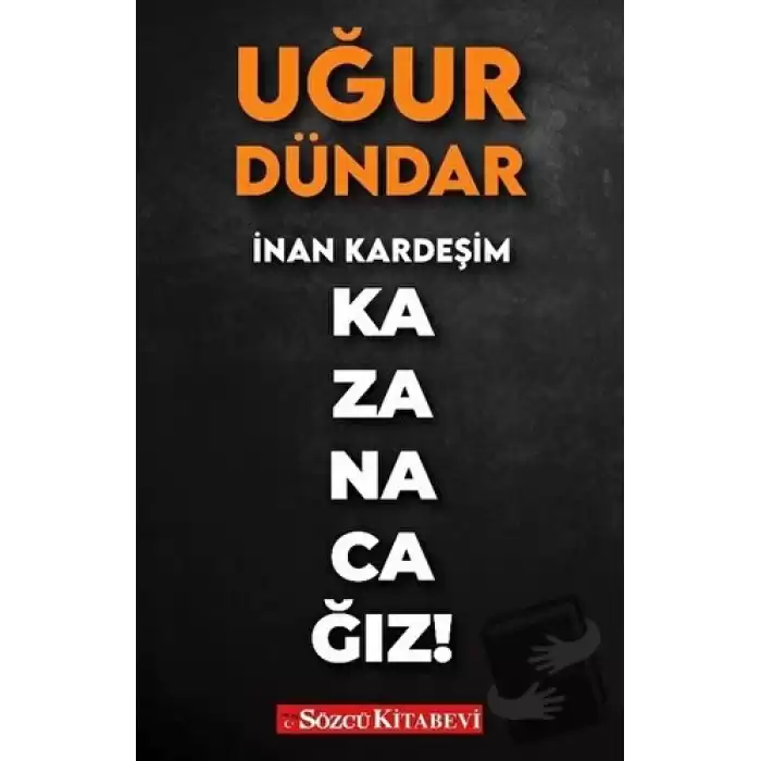 İnan Kardeşim Kazanacağız!