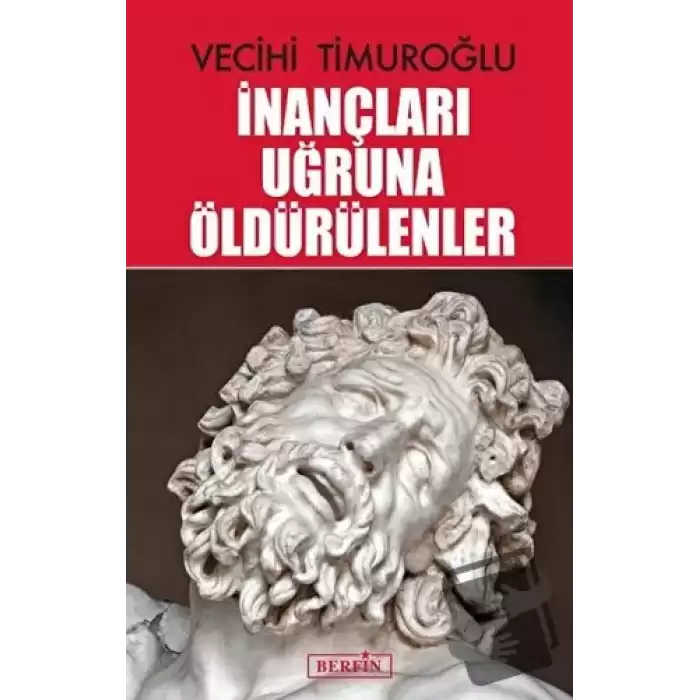 İnançları Uğruna Öldürülenler