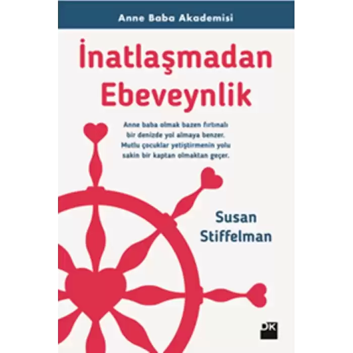 İnatlaşmadan Ebeveynlik - Anne Baba Akademisi