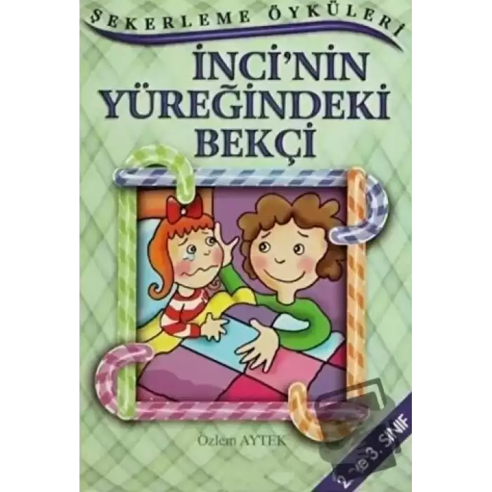 İnci’nin Yüreğindeki Bekçi