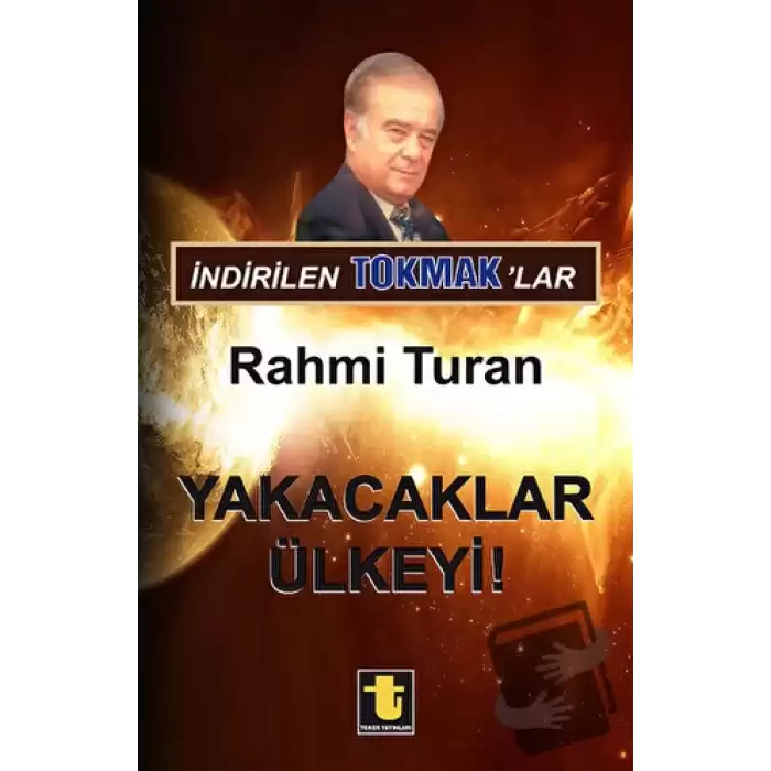 İndirilen Tokmaklar - Yakacaklar Ülkeyi