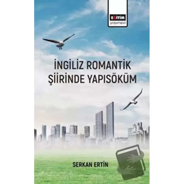 İngiliz Romantik Şiirinde Yapı Söküm