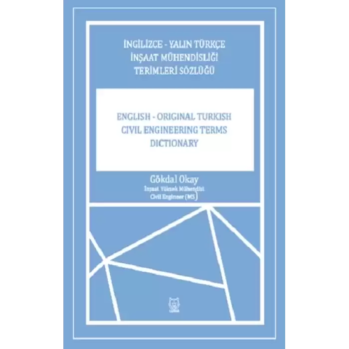 İngilizce-Yalın Türkçe İnşaat Mühendisliği Terimler Sözlüğü