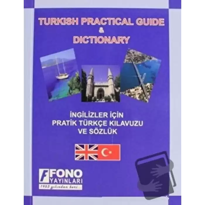 İngilizler için Pratik Türkçe Konuşma Kılavuzu (Turkish Phrase Book)