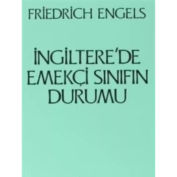 İngiltere’de Emekçi Sınıfın Durumu