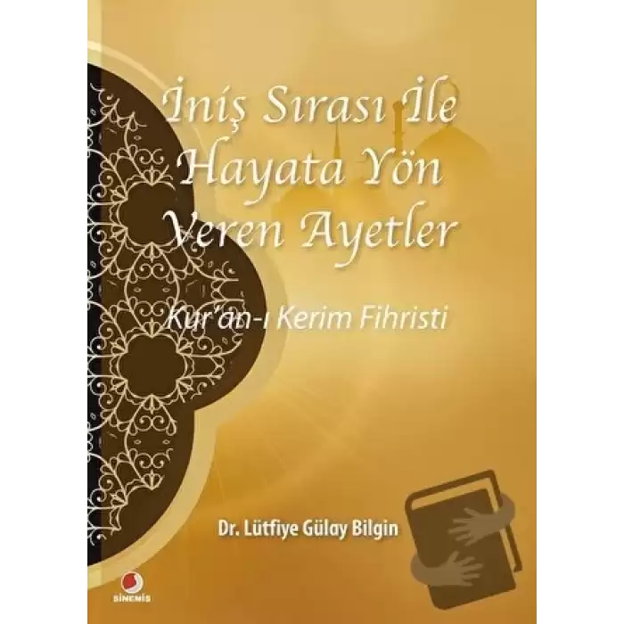 İniş Sırası ile Hayata Yön Veren Ayetler