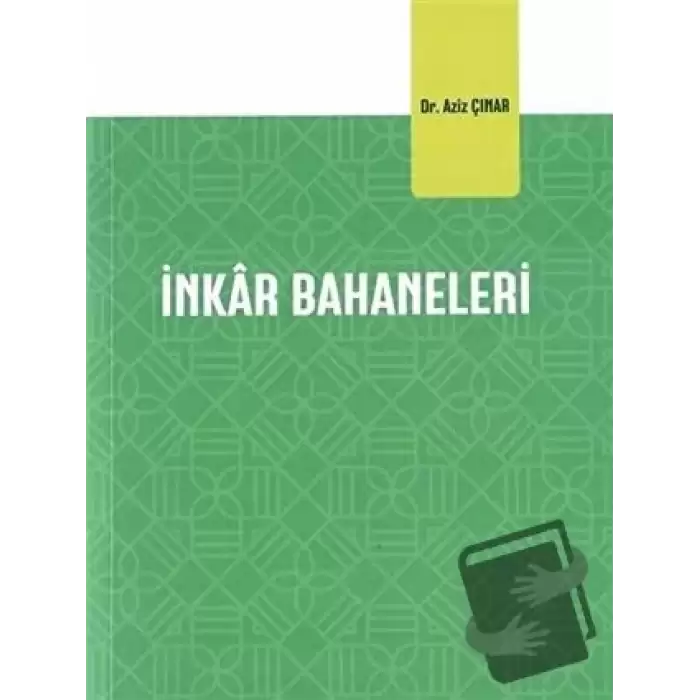 İnkar Bahaneleri