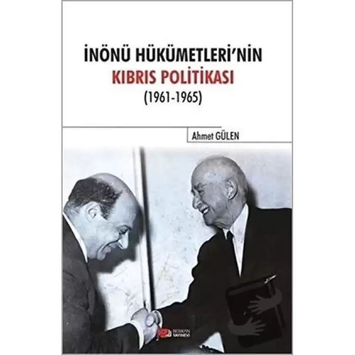 İnönü Hükümetlerinin Kıbrıs Politikası