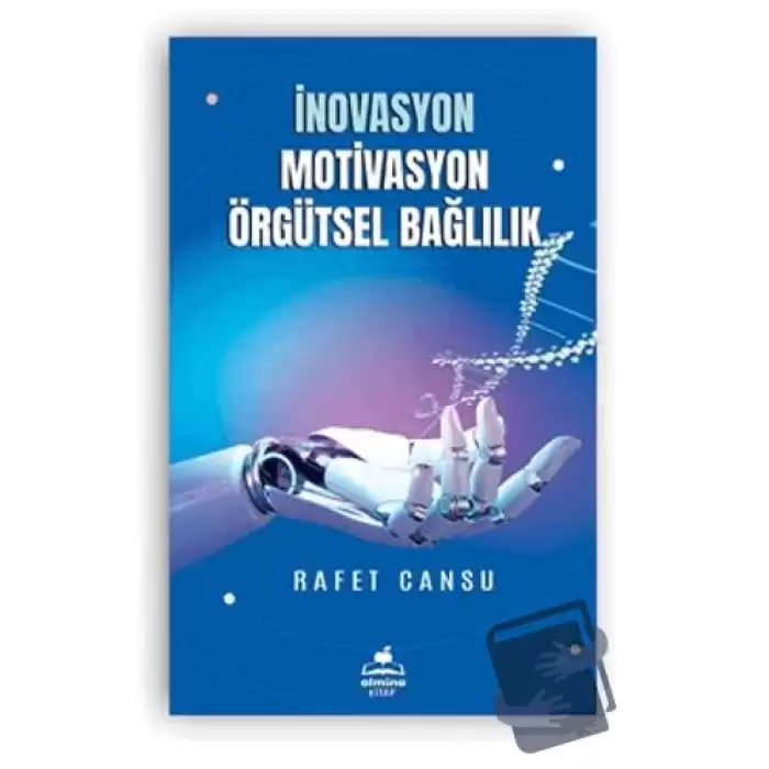 İnovasyon Motivasyon Örgütsel Bağlılık