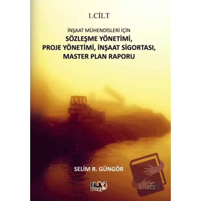 İnşaat Mühendisleri İçin Sözleşme Yönetimi, Proje Yönetimi, İnşaat Sigortası, Master Plan Raporu