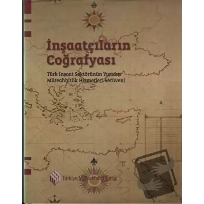 İnşaatçıların Coğrafyası (Ciltli)