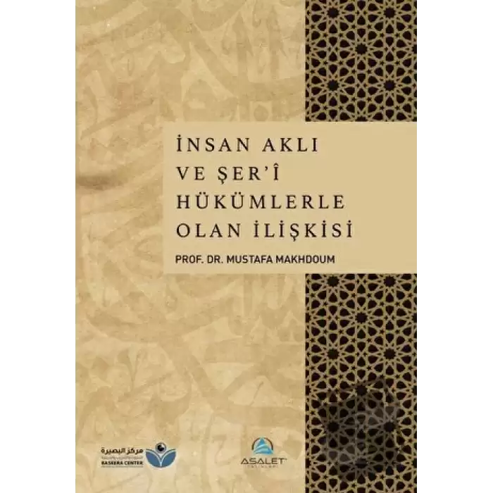 İnsan Aklı ve Şeri Hükümlerle Olan İlişkisi