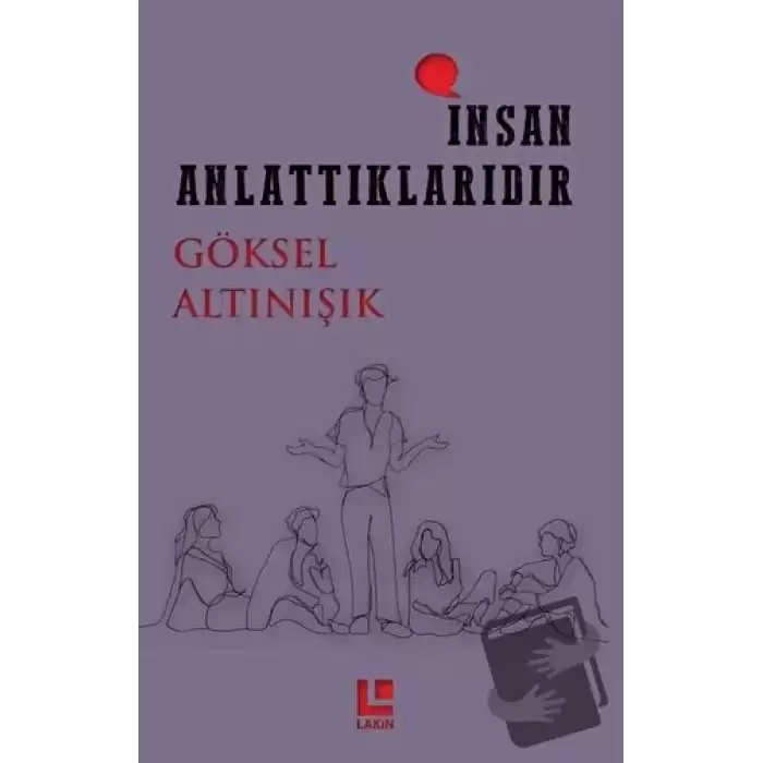 İnsan Anlattıklarıdır