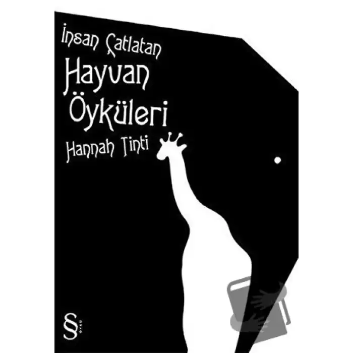 İnsan Çatlatan Hayvan Öyküleri