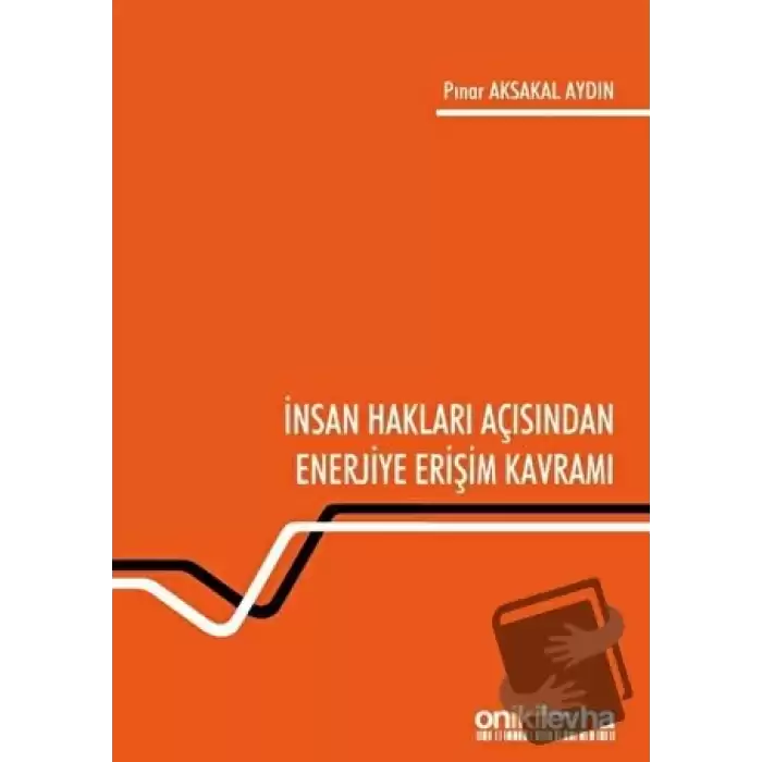 İnsan Hakları Açısından Enerjiye Erişim Kavramı