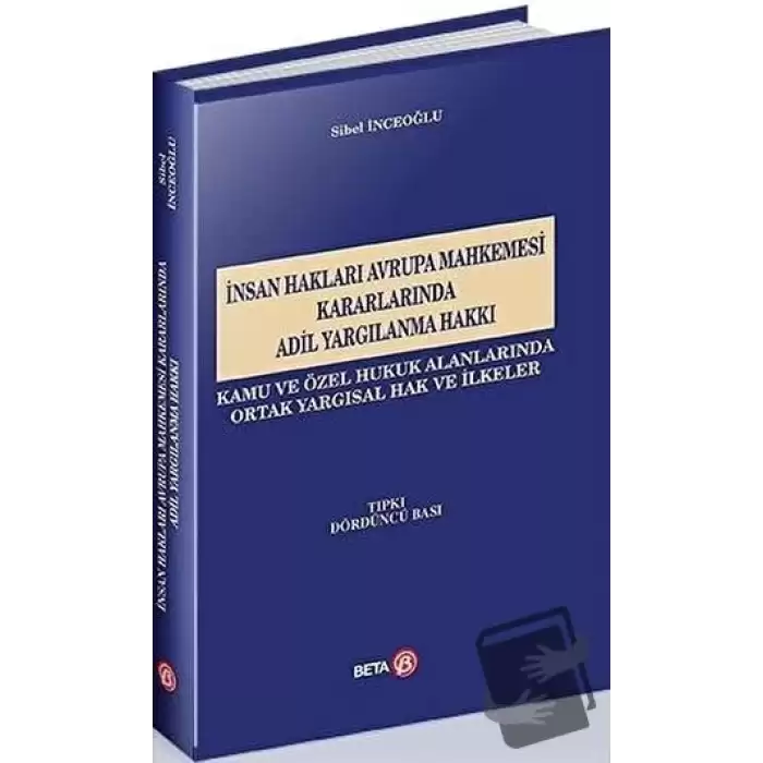 İnsan Hakları Avrupa Mahkemesi Kararlarında Adil Yargılanma Hakkı