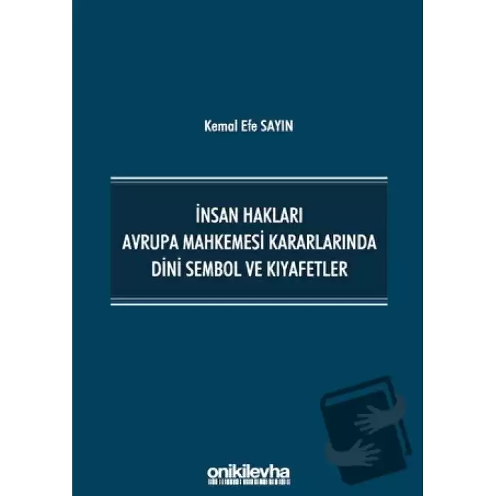 İnsan Hakları Avrupa Mahkemesi Kararlarında Dini Sembol ve Kıyafetler