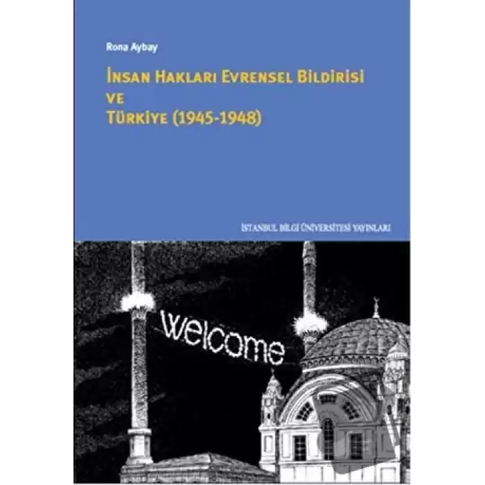 İnsan Hakları Evrensel Bildirisi ve Türkiye (1945-1948)