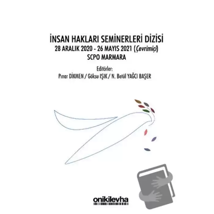 İnsan Hakları Seminerleri Dizisi 28 Aralık 2020-26 Mayıs 2021 (çevrimiçi) SCPO Marmara