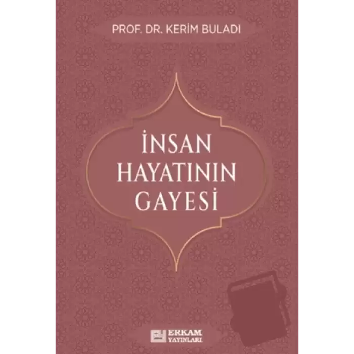 İnsan Hayatının Gayesi