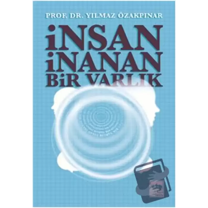 İnsan İnanan Bir Varlık