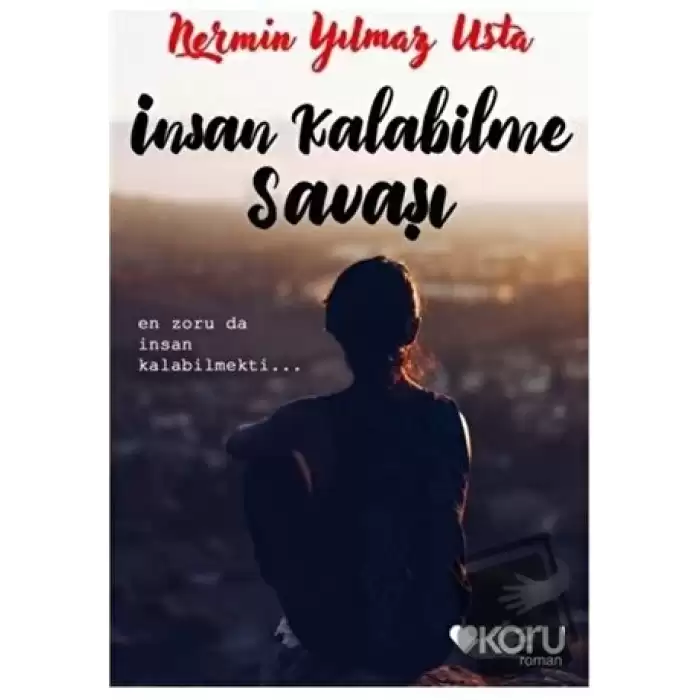 İnsan Kalabilme Savaşı