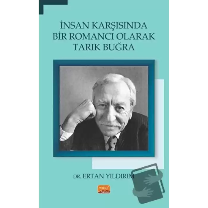 İnsan Karşısında Bir Romancı Olarak Tarık Buğra