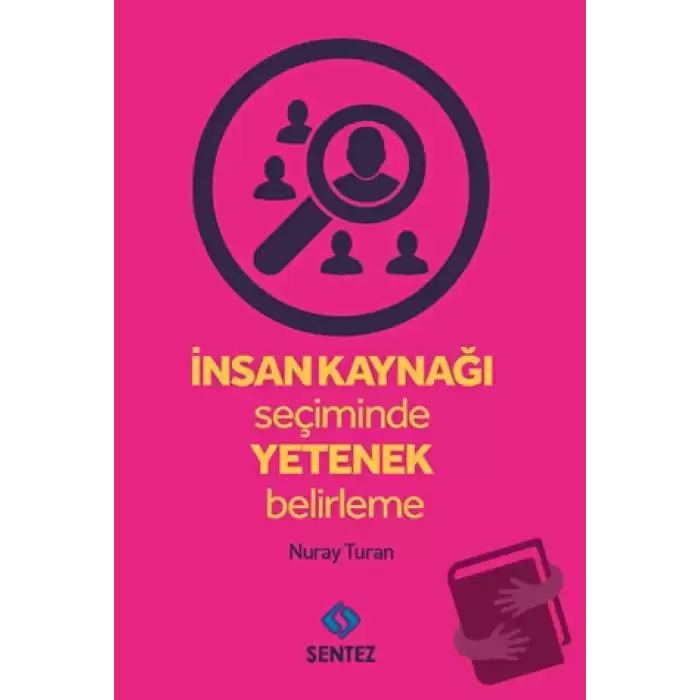 İnsan Kaynağı Seçiminde Yetenek Belirleme