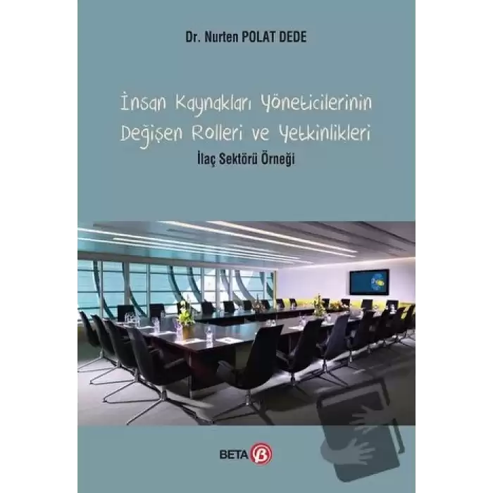 İnsan Kaynakları Yöneticilerinin Değişen Rolleri ve Yetkinlikleri