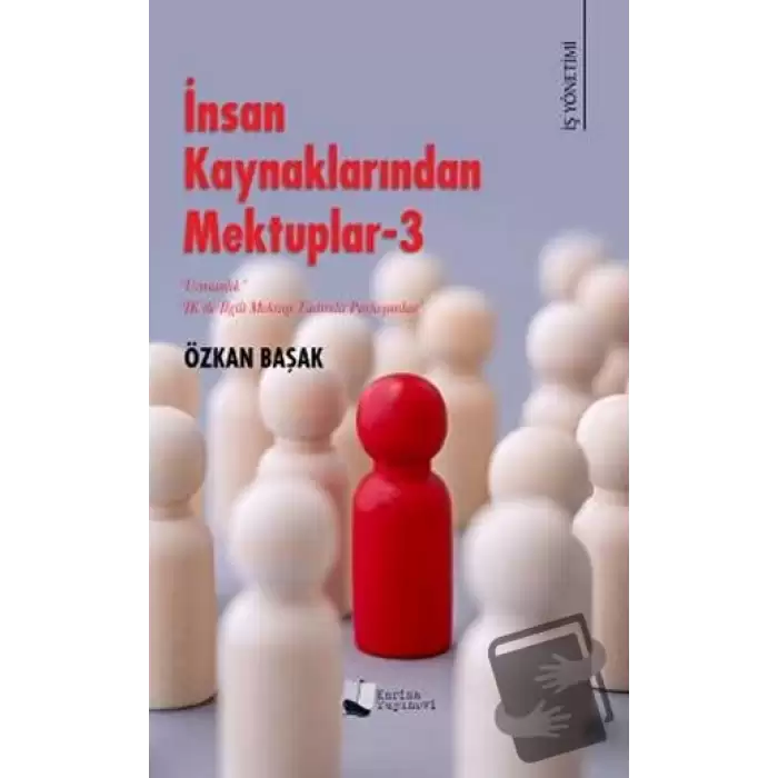 İnsan Kaynaklarından Mektuplar - 3