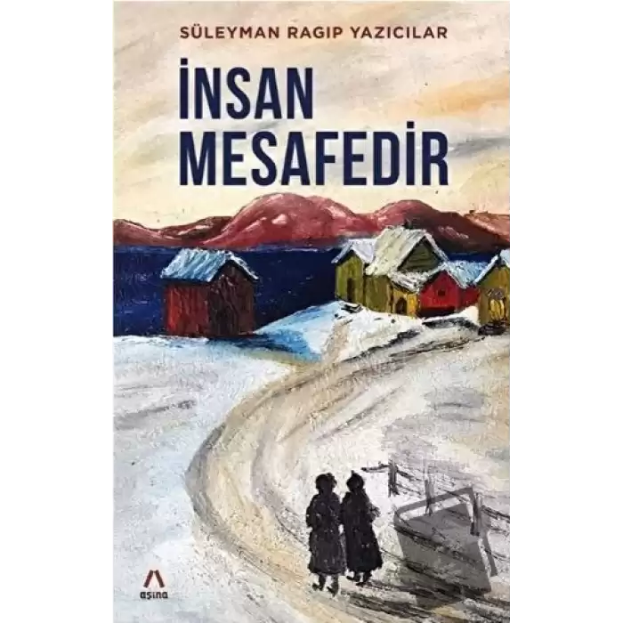 İnsan Mesafedir