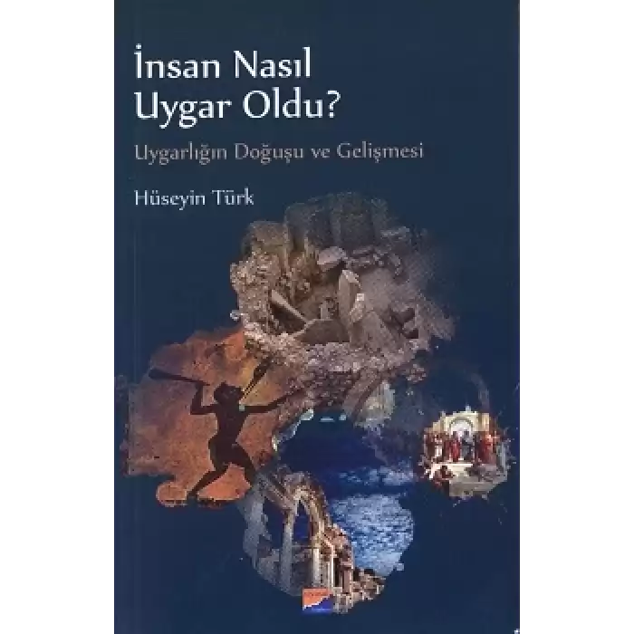 İnsan Nasıl Uygar Oldu?