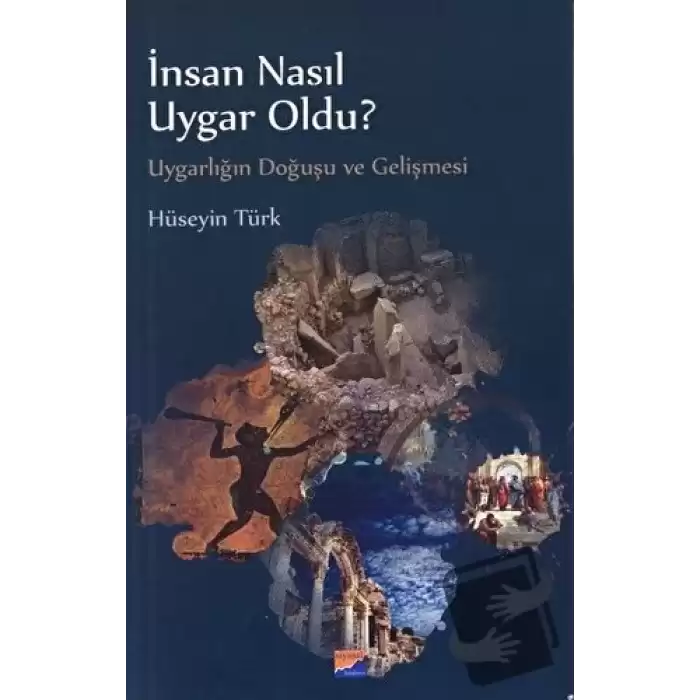 İnsan Nasıl Uygar Oldu?