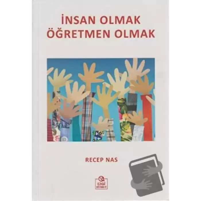 İnsan Olmak Öğretmen Olmak