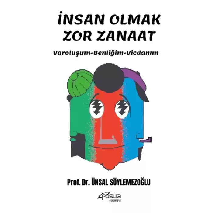 İnsan Olmak Zor Zanaat