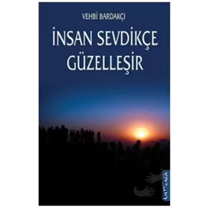 İnsan Sevdikçe Güzelleşir