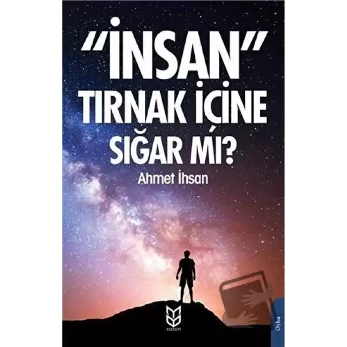 İnsan Tırnak İçine Sığar mı?