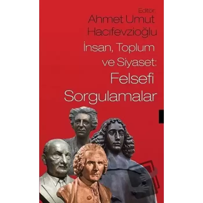 İnsan Toplum ve Siyaset: Felsefi Sorgulamalar