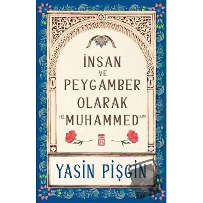 İnsan ve Peygamber olarak Hz. Muhammed (sav)