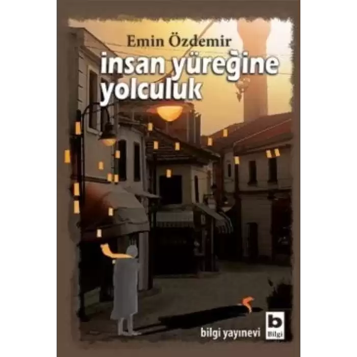 İnsan Yüreğine Yolculuk