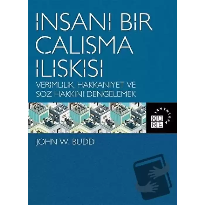 İnsani Bir Çalışma İlişkisi (Ciltli)