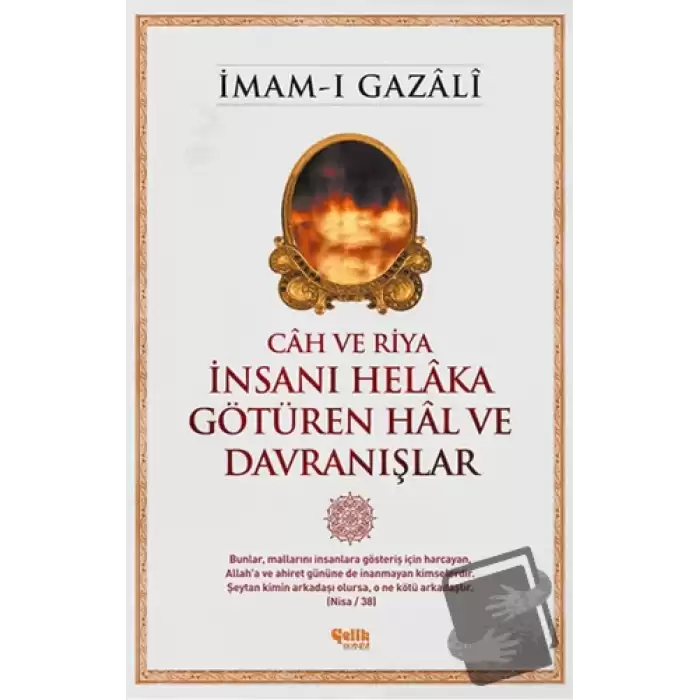 İnsanı Helaka Götüren Hal ve Davranışlar